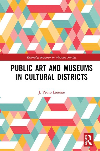 bokomslag Public Art and Museums in Cultural Districts