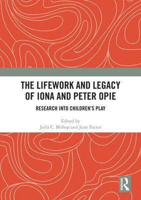 bokomslag The Lifework and Legacy of Iona and Peter Opie