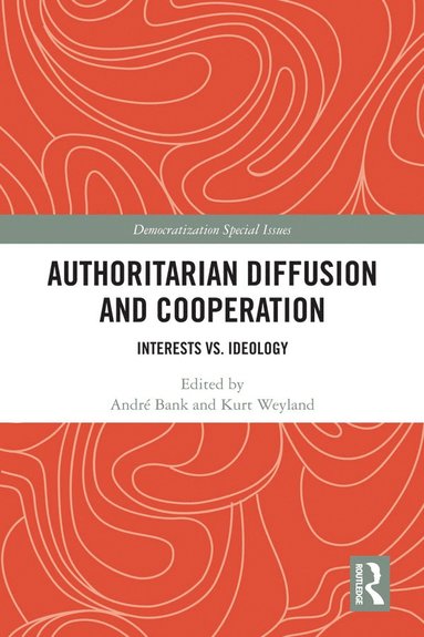 bokomslag Authoritarian Diffusion and Cooperation