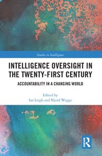 bokomslag Intelligence Oversight in the Twenty-First Century
