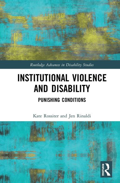 Kate Rossiter, Jen Rinaldi - Institutional Violence and Disability, Häftad