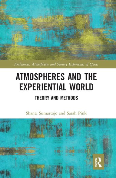 bokomslag Atmospheres and the Experiential World