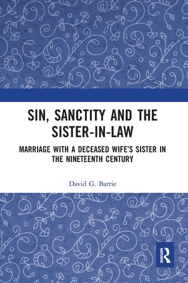 David Barrie - Sin, Sanctity and the Sister-in-Law, Häftad