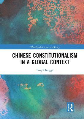 bokomslag Chinese Constitutionalism in a Global Context