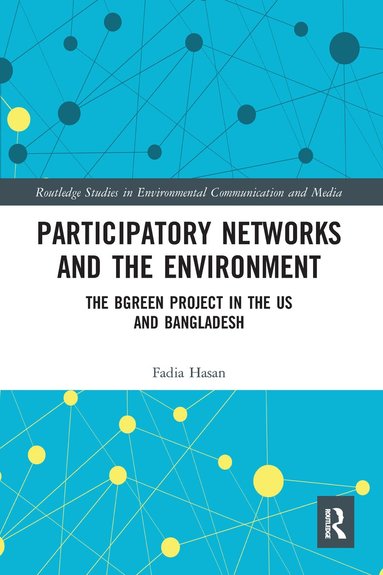 Fadia Hasan - Participatory Networks and the Environment, Häftad