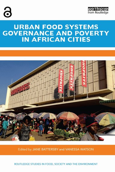 Jane Battersby, Vanessa Watson - Urban Food Systems Governance and Poverty in African Cities, Häftad
