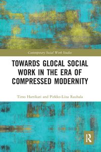 bokomslag Towards Glocal Social Work in the Era of Compressed Modernity