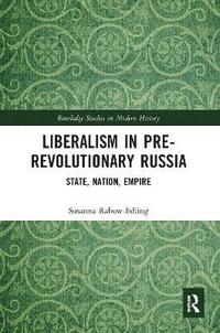 bokomslag Liberalism in Pre-revolutionary Russia