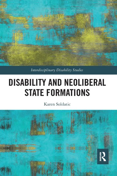 Karen Soldatic - Disability and Neoliberal State Formations, Häftad