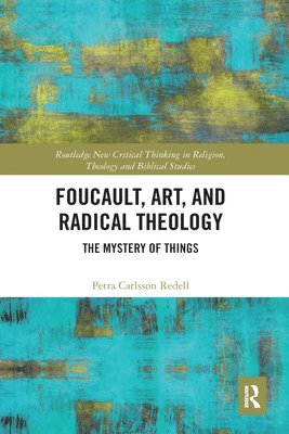 bokomslag Foucault, Art, and Radical Theology