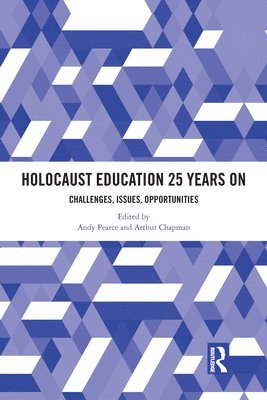 bokomslag Holocaust Education 25 Years On