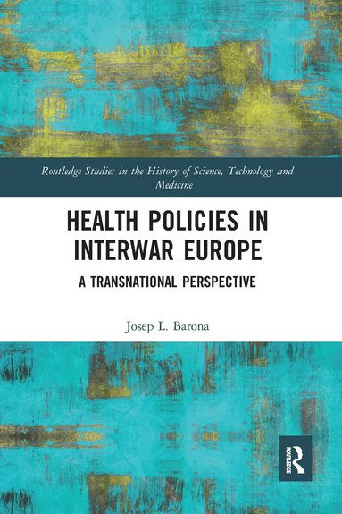 Josep L. Barona - Health Policies in Interwar Europe, Häftad