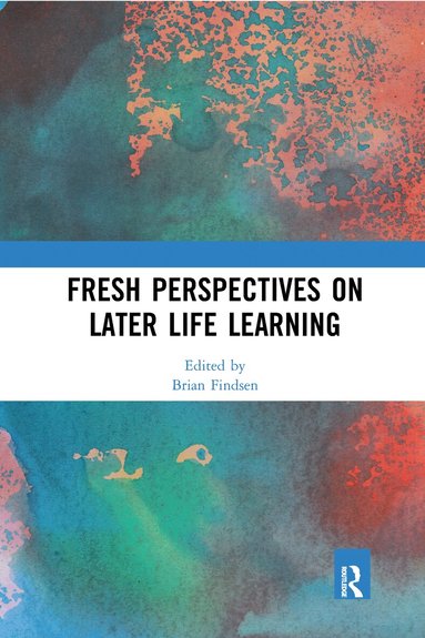 Brian Findsen - Fresh Perspectives on Later Life Learning, Häftad