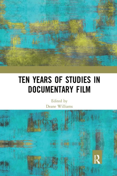 bokomslag Ten Years of Studies in Documentary Film