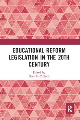 bokomslag Educational Reform Legislation in the 20th Century