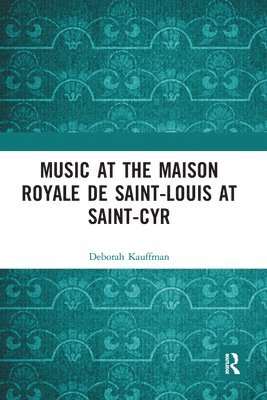 Music at the Maison royale de Saint-Louis at Saint-Cyr