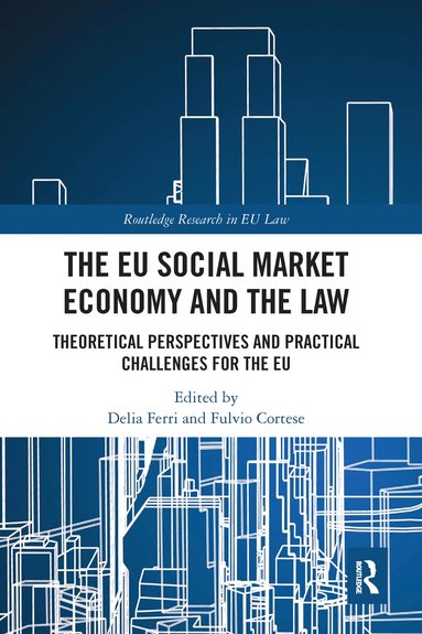 Delia Ferri, Fulvio Cortese - EU Social Market Economy and the Law, Häftad