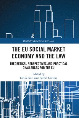 bokomslag The EU Social Market Economy and the Law