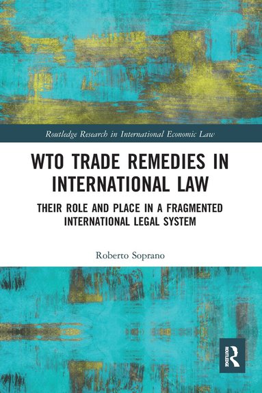 Roberto Soprano - WTO Trade Remedies in International Law, Häftad