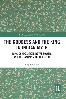 Goddess and the King in Indian Myth