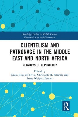 Clientelism and Patronage in the Middle East and North Africa 1