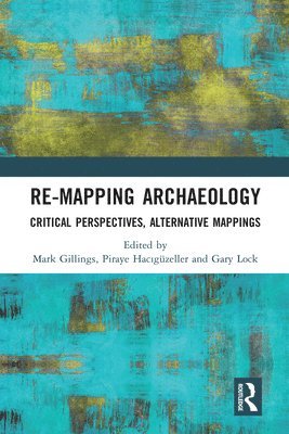 bokomslag Re-Mapping Archaeology