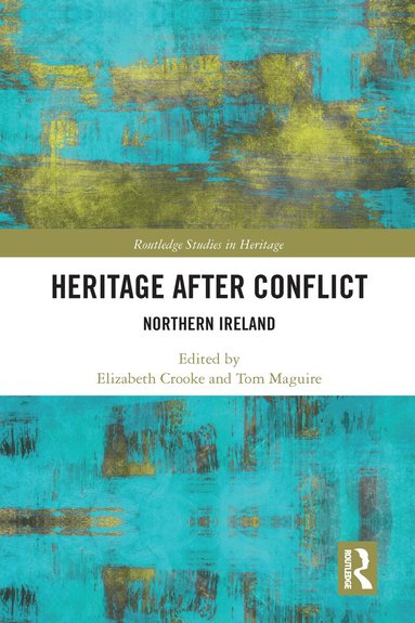 Elizabeth Crooke, Thomas Maguire - Heritage after Conflict, Häftad