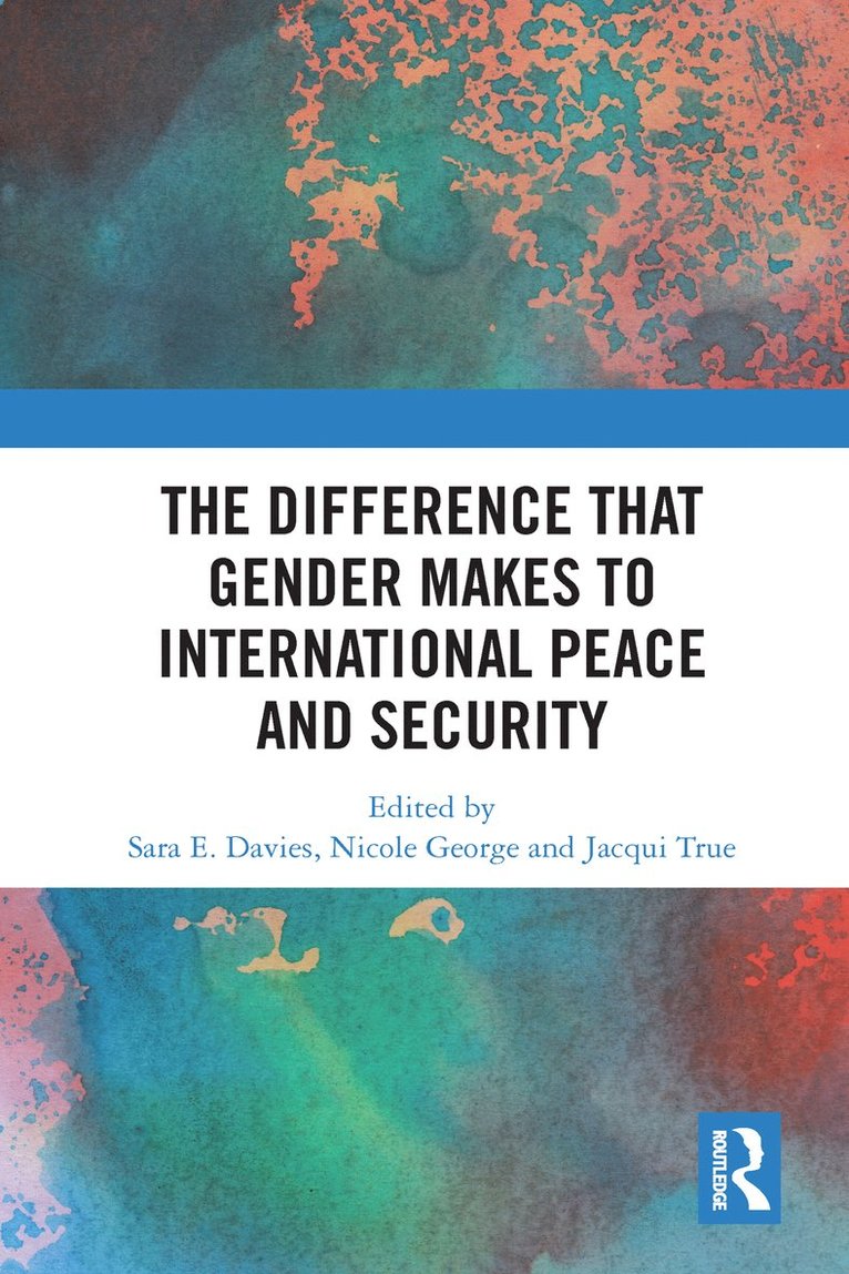 The Difference that Gender Makes to International Peace and Security 1