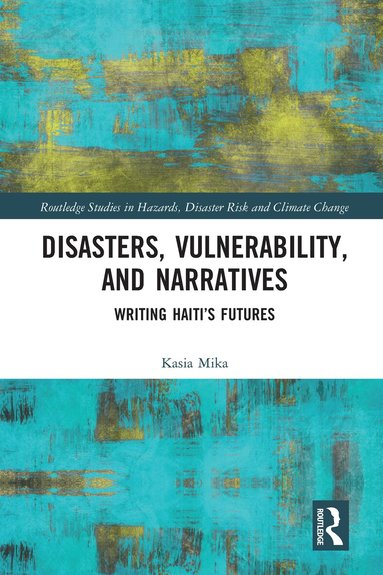 Kasia Mika - Disasters, Vulnerability, and Narratives, Häftad