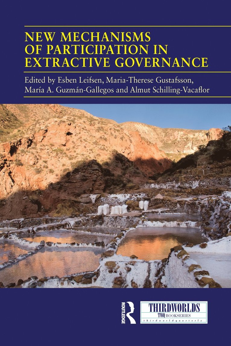Esben Leifsen, Maria-Therese Gustafsson, Maria Antonieta Guzman-Gallegos, Almut Schilling-Vacaflor - New Mechanisms of Participation in Extractive Governance, Häftad