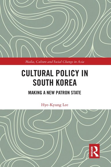 Hye-Kyung Lee - Cultural Policy in South Korea, Häftad