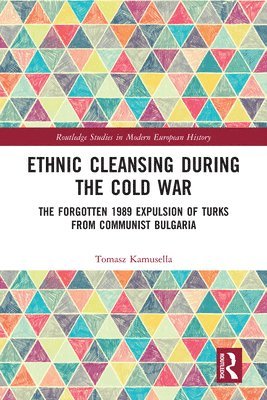 Tomasz Kamusella - Ethnic Cleansing During the Cold War, Häftad