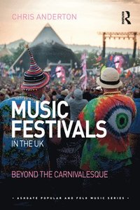 bokomslag Music Festivals in the UK