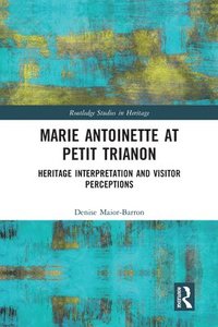 bokomslag Marie Antoinette at Petit Trianon