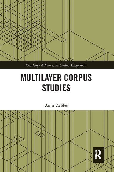 Amir Zeldes - Multilayer Corpus Studies, Häftad