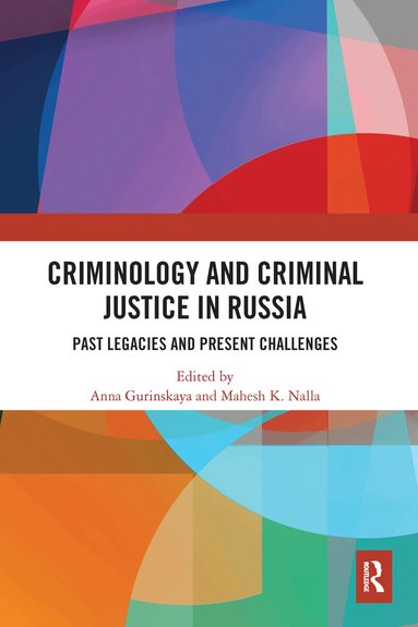 Anna Gurinskaya, Mahesh Nalla - Criminology and Criminal Justice in Russia, Häftad