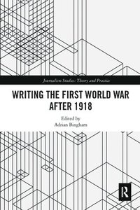 bokomslag Writing the First World War after 1918