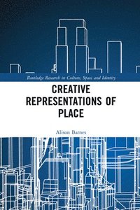bokomslag Creative Representations of Place