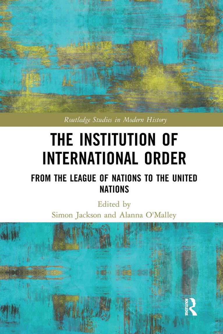 Simon Jackson, Alanna O'Malley - Institution of International Order, Häftad