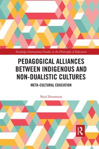 bokomslag Pedagogical Alliances between Indigenous and Non-Dualistic Cultures