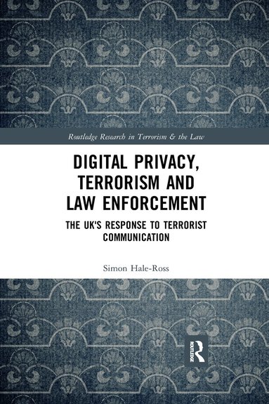 Simon Hale-Ross - Digital Privacy, Terrorism and Law Enforcement, Häftad