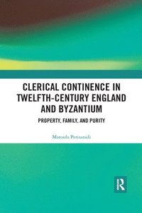 bokomslag Clerical Continence in Twelfth-Century England and Byzantium