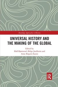 bokomslag Universal History and the Making of the Global