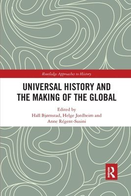 Universal History and the Making of the Global 1