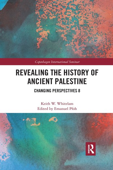 Keith W. Whitelam, Emanuel Pfoh - Revealing the History of Ancient Palestine, Häftad