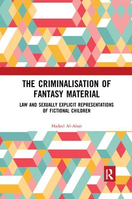 bokomslag The Criminalisation of Fantasy Material