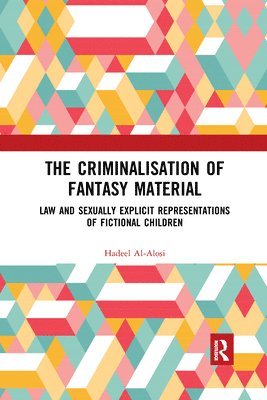 Hadeel Al-Alosi - Criminalisation of Fantasy Material, Häftad