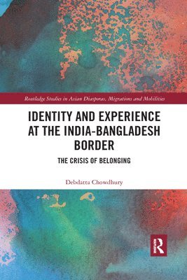 Identity and Experience at the India-Bangladesh Border 1