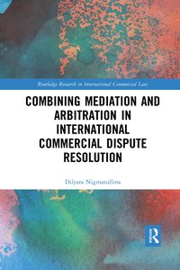 bokomslag Combining Mediation and Arbitration in International Commercial Dispute Resolution