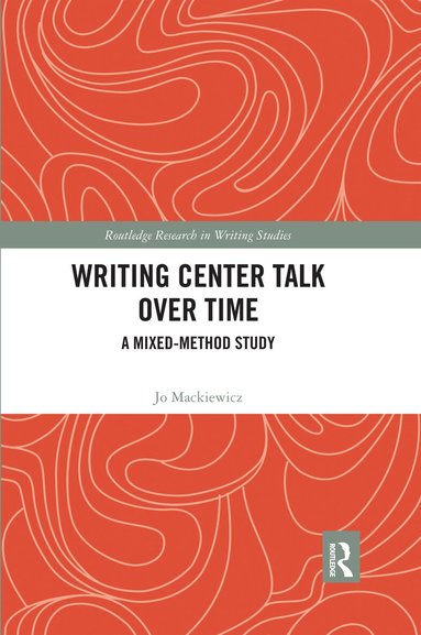 Jo Mackiewicz - Writing Center Talk over Time, Häftad